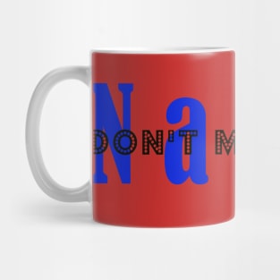 don t mess with nancy Mug